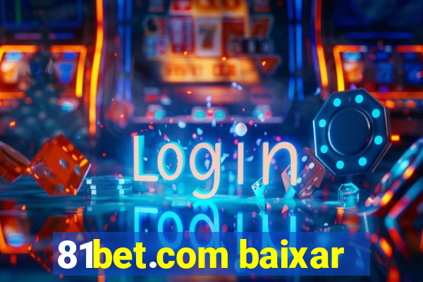 81bet.com baixar